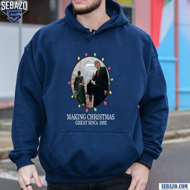 Trump Making Christmas Great Since 1992 Home Alone Shirt hoodie