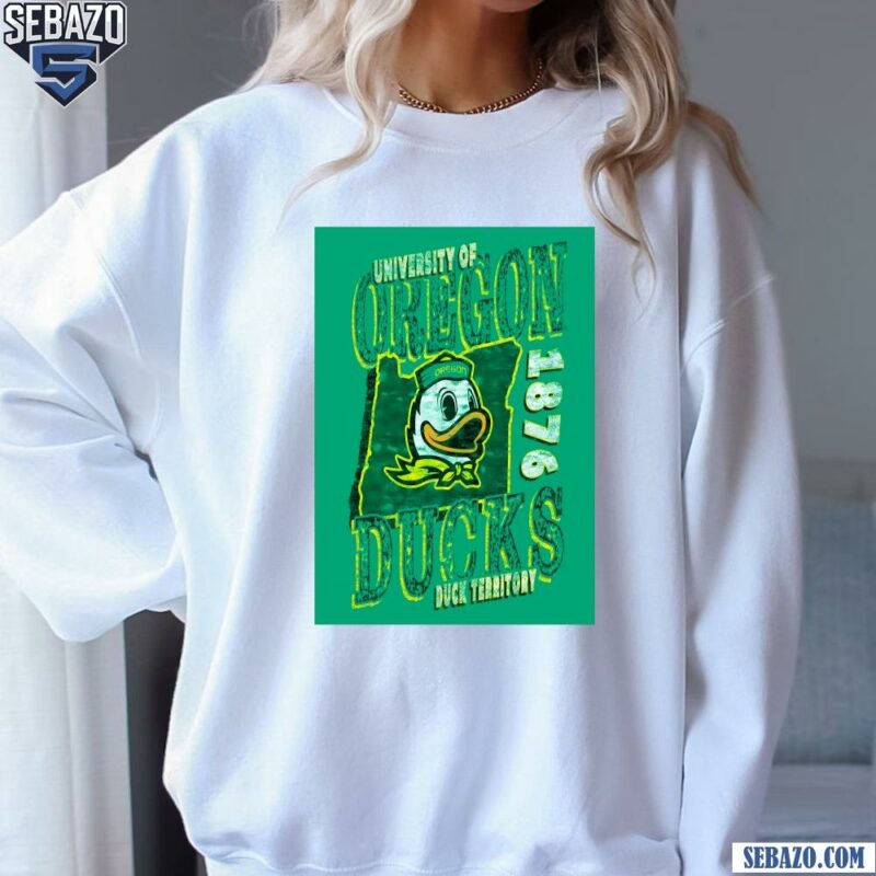 University Of Oregon Ducks 1876 Duck Territory Shirt sweatshirt