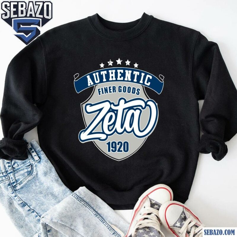 Vintage Authentic Finer Good Zeta Phi Beta 1920 Shirt sweatshirt