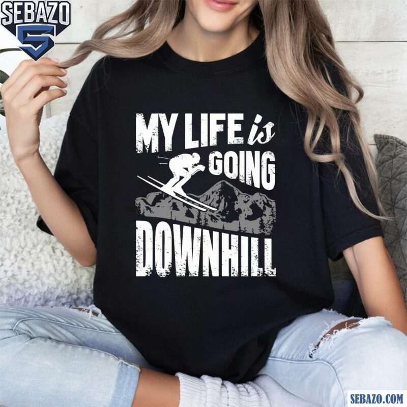 Vintage Skiing My Life Is Going Downhill Shirt t-shirt