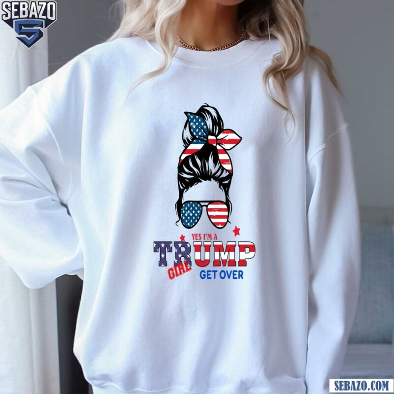 Vintage Trump Girl Get Over American Flag Shirt sweatshirt