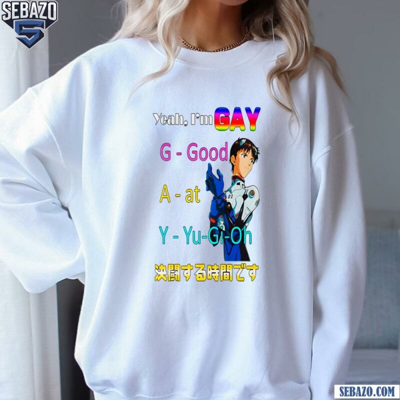 Yeah Im GAY Good At Yu Gi Oh Shirt sweatshirt