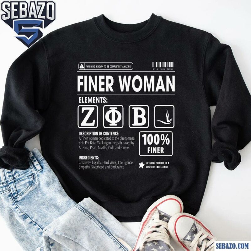 Zeta Phi Beta Finer Woman Ingredients Shirt sweatshirt