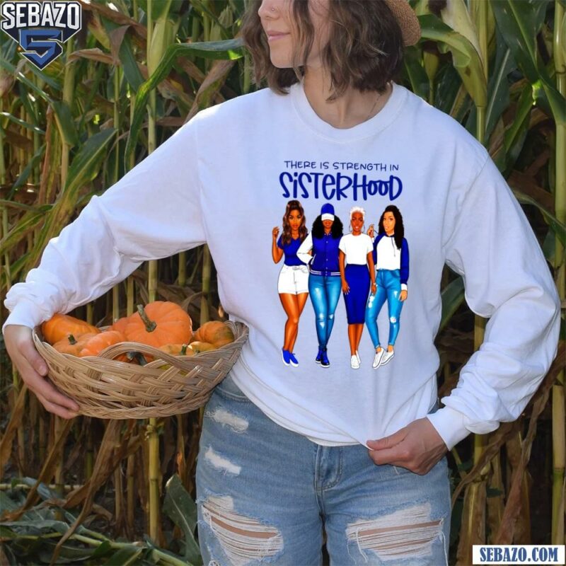 Zeta Phi Beta There Is Strength In Sisterhood Shirt long sleeved