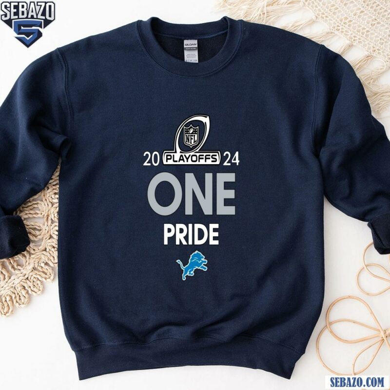 2024 Nfl Playoffs Detroit Lions One Pride Shirt sweatshirt