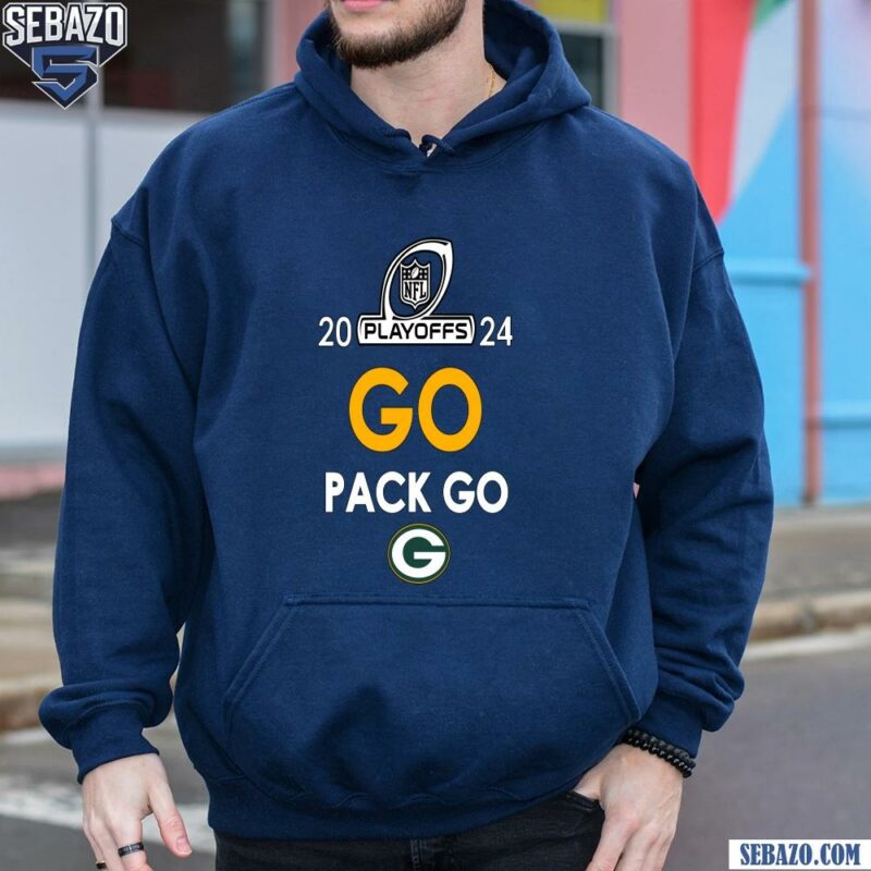 2024 Nfl Playoffs Go Pack Go Green Bay Packers Shirt hoodie