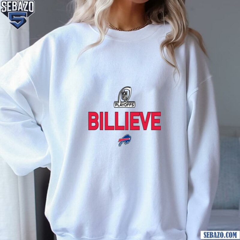 Billieve 2024 Nfl Playoffs Buffalo Bills Shirt sweatshirt