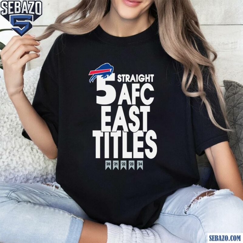 Buffalo Bills 5 Straight Afc East Titles Our Time Is Now Shirt t-shirt