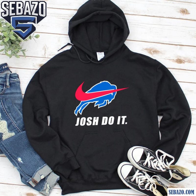 Buffalo Bills Josh Do It Nike Football Logo Shirt hoodie