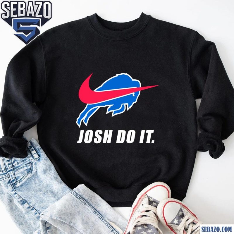 Buffalo Bills Josh Do It Nike Football Logo Shirt sweatshirt