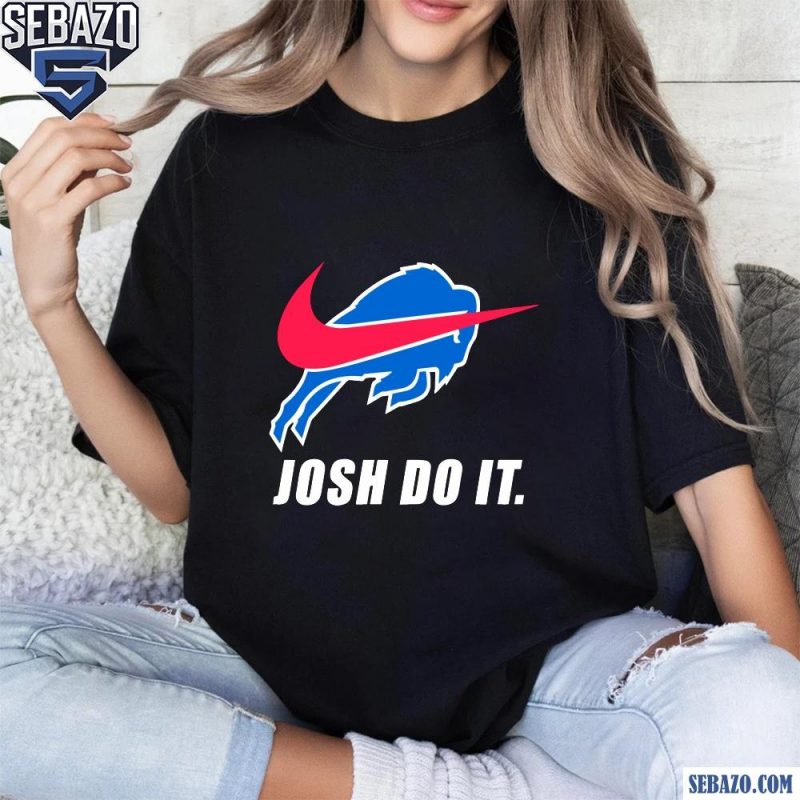 Buffalo Bills Josh Do It Nike Football Logo Shirt t-shirt