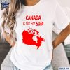 Canada Is Not For Sale Map Carcastic Phrase Shirt t-shirt