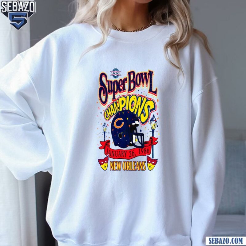 Chicago Bears Super Bowl Champions New Orleans 1986 Shirt sweatshirt