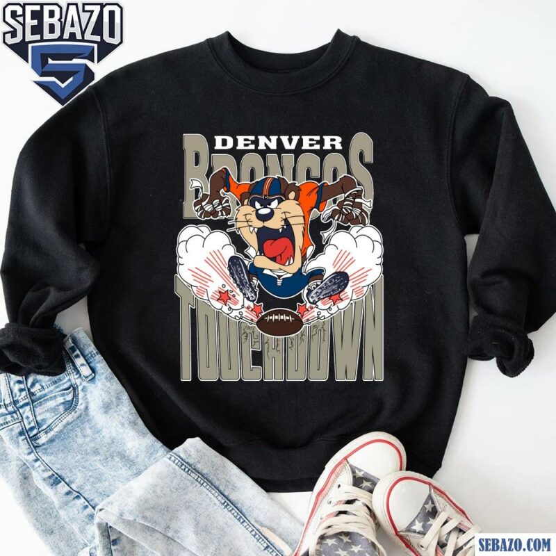 Denver Broncos Tuchdown Nfl Tasmanian Devil Shirt sweatshirt