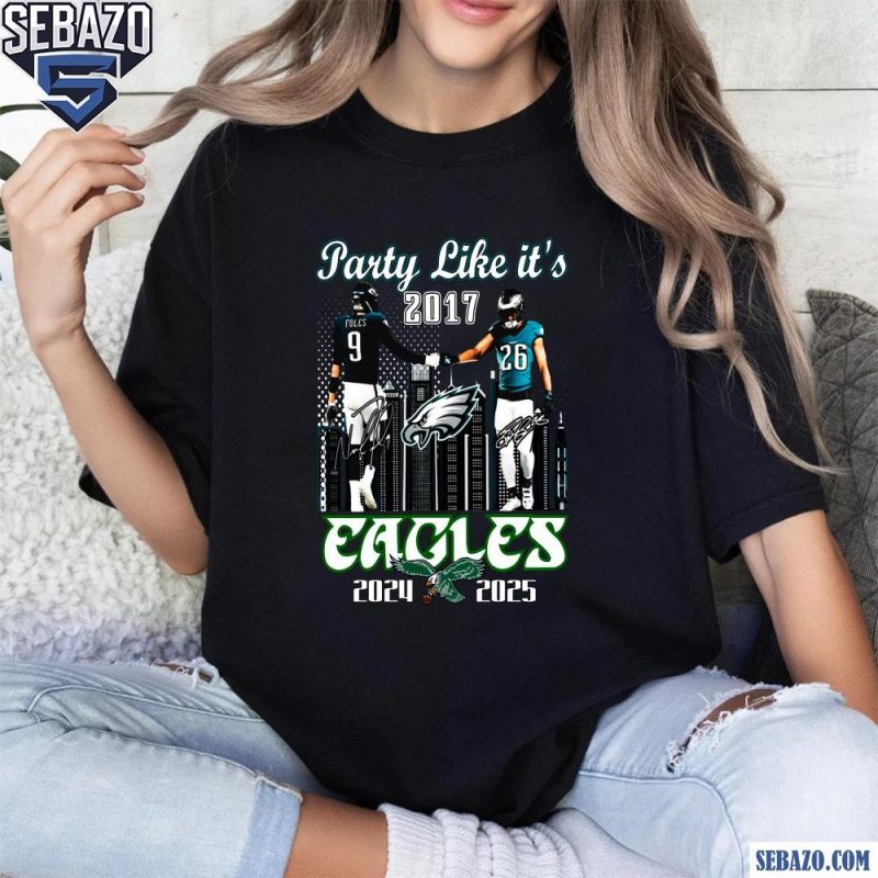 Foles Barkley Party Like Its 2017 Eagles 2024 2025 Shirt t-shirt