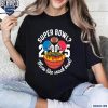 Funny Super Bowl 2025 More Like Snack Bowl Shirt t-shirt