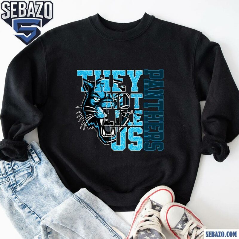 Glitter Carolina Panthers They Not Like Us Shirt sweatshirt