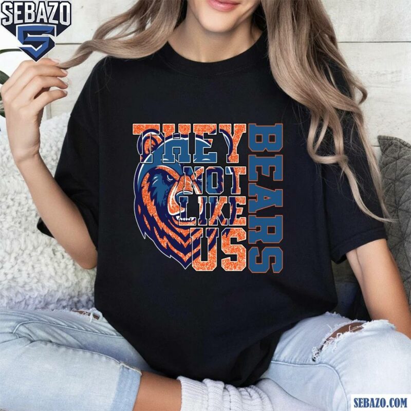 Glitter Chicago Bears They Not Like Us Shirt t-shirt