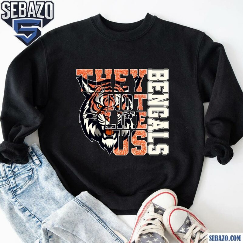 Glitter Cincinnati Bengals They Not Like Us Shirt sweatshirt