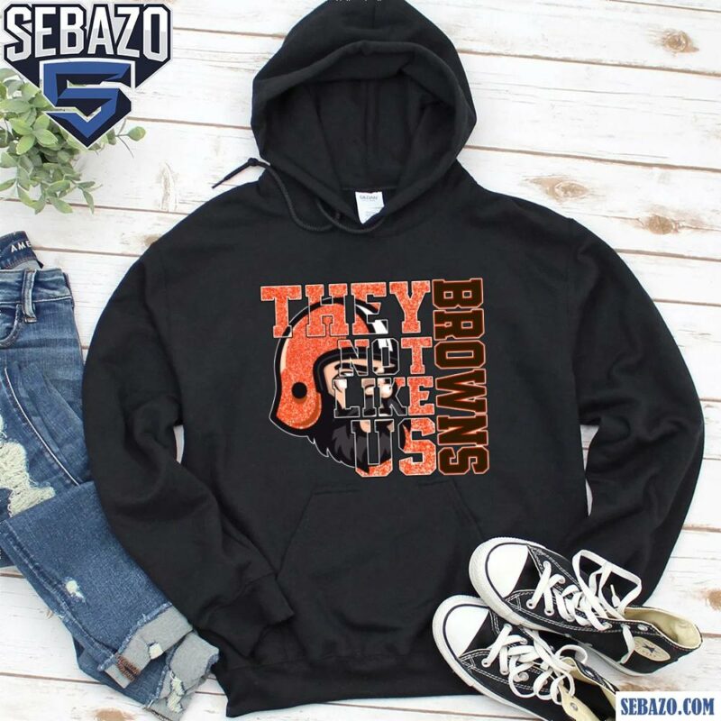 Glitter Cleveland Browns They Not Like Us Shirt hoodie