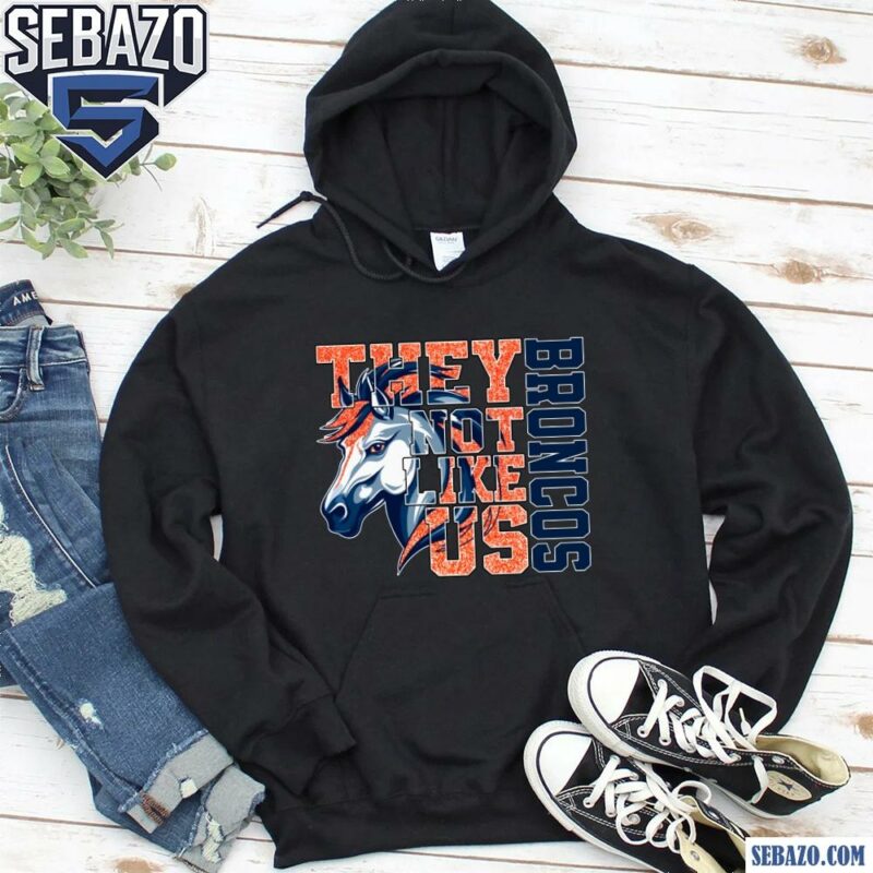 Glitter Denver Broncos They Not Like Us Shirt hoodie