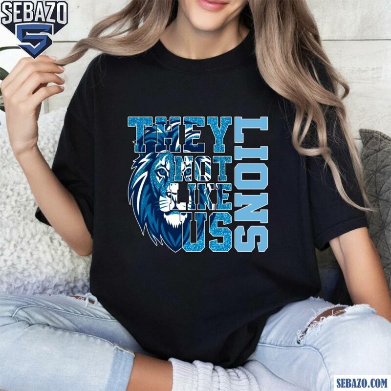 Glitter Detroit Lions They Not Like Us Shirt t-shirt