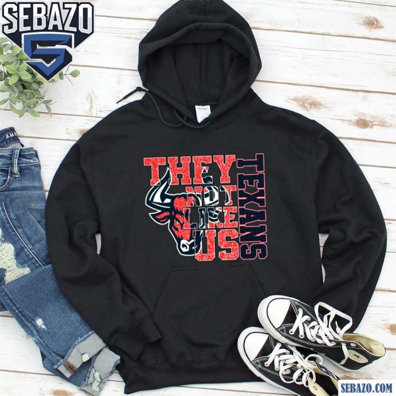 Glitter Houston Texans They Not Like Us Shirt hoodie