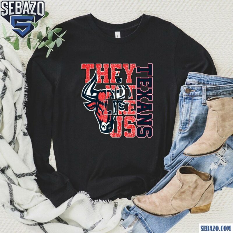 Glitter Houston Texans They Not Like Us Shirt long sleeved