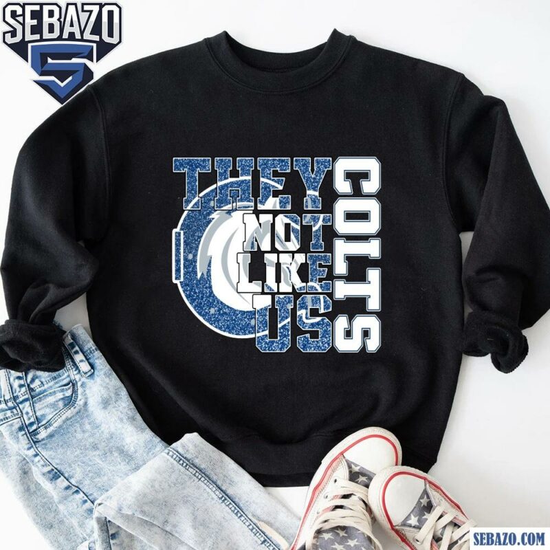 Glitter Indianapolis Colts They Not Like Us Shirt sweatshirt