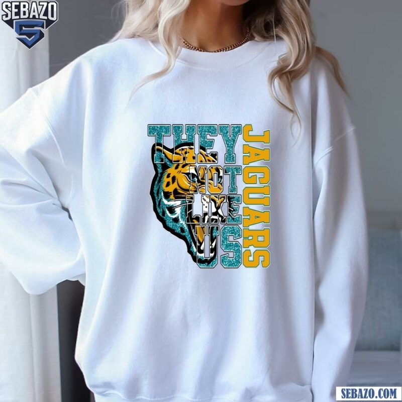 Glitter Jacksonville Jaguars They Not Like Us Shirt sweatshirt