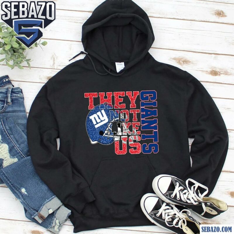 Glitter New York Giants They Not Like Us Shirt hoodie