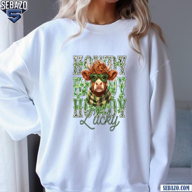 Howdy Lucky Highland Cow St Patricks Day Shirt sweatshirt