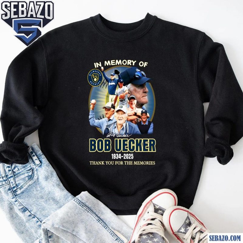 In Memory Of Bob Uecker 1934 2025 Thank You For The Memories Shirt sweatshirt