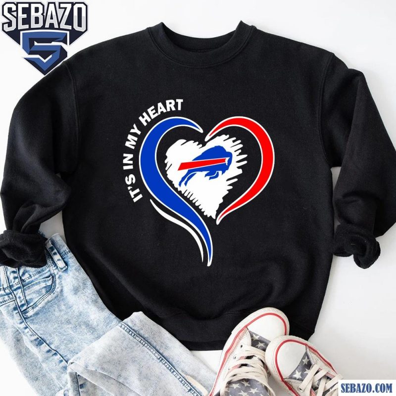 Its In My Heart Buffalo Bills Football Fans Shirt sweatshirt