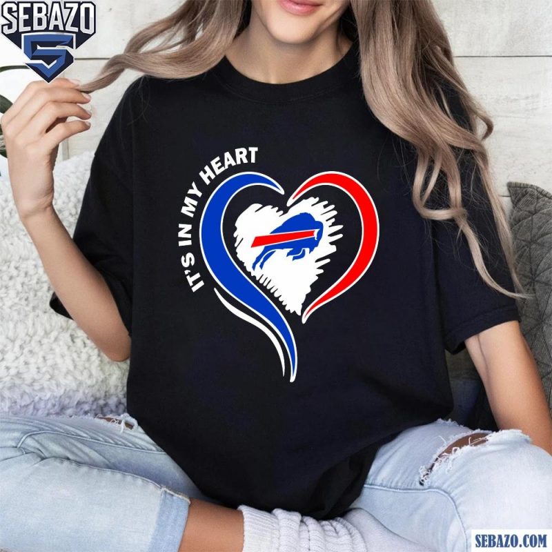 Its In My Heart Buffalo Bills Football Fans Shirt t-shirt