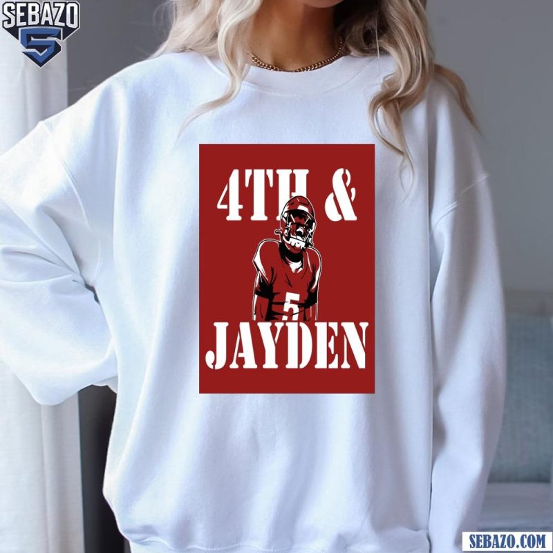 Jayden Daniels Fourth And Jayden Washington Commanders Shirt sweatshirt