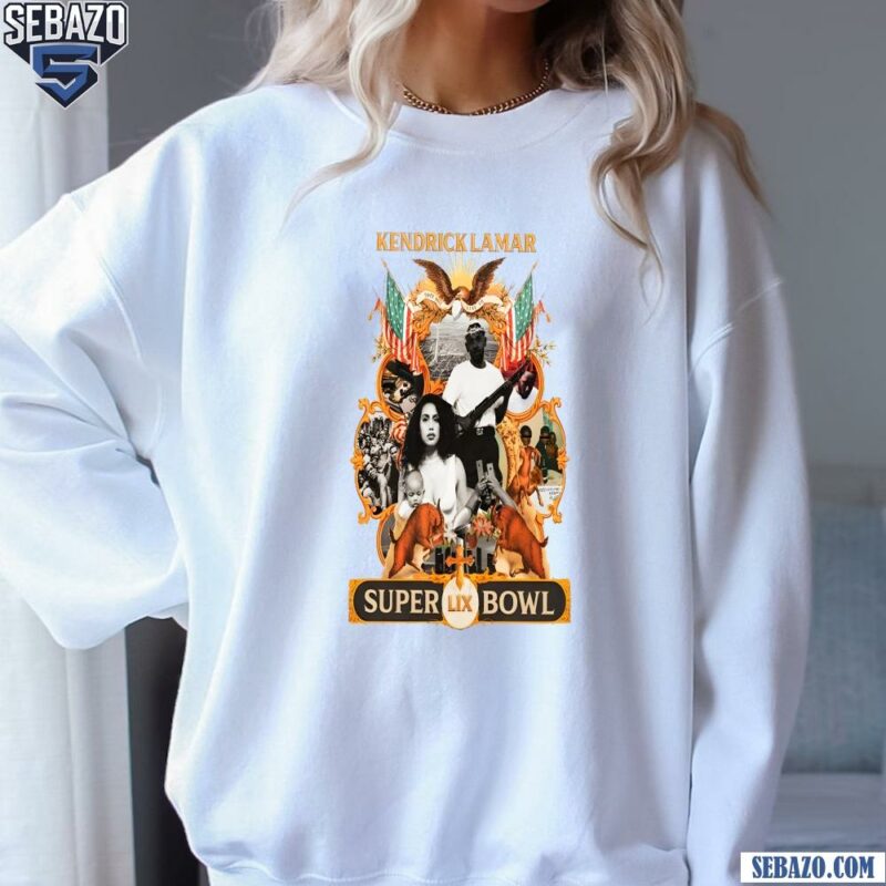 Kendrick Lamar Super Bowl Lix 2025 Shirt sweatshirt