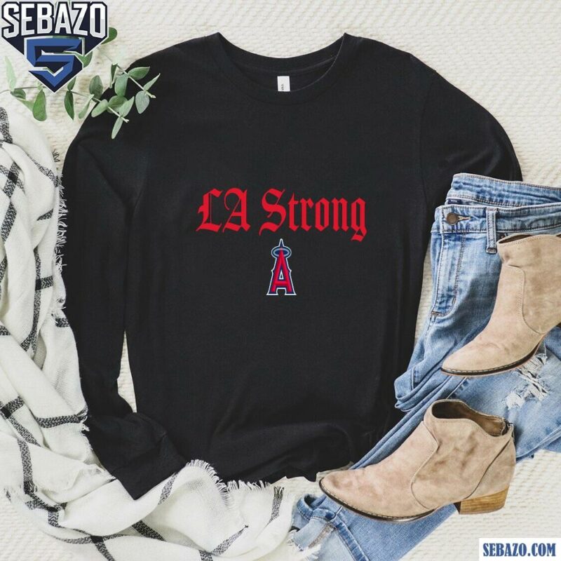 Los Angeles Angels La Strong Shirt long sleeved