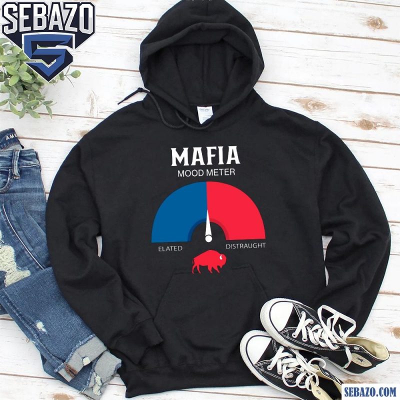 Mafia Mood Meter Buffalo Bills Football Fans Shirt hoodie