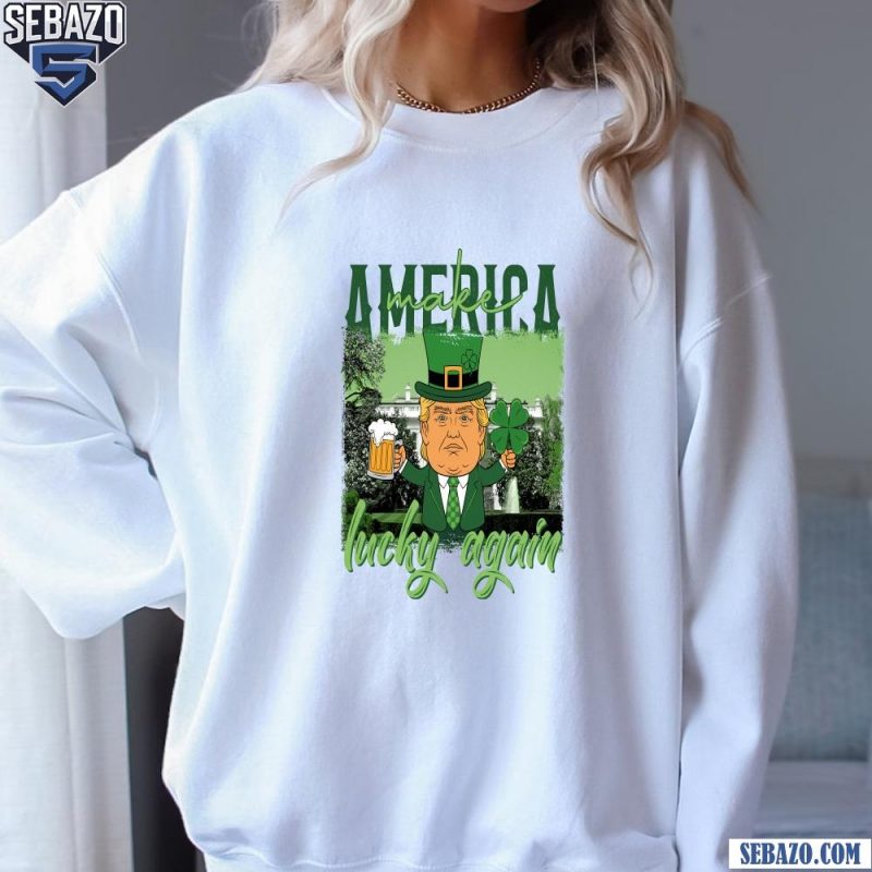 Make America Lucky Again Trump Beer Lucky Clover Shirt sweatshirt