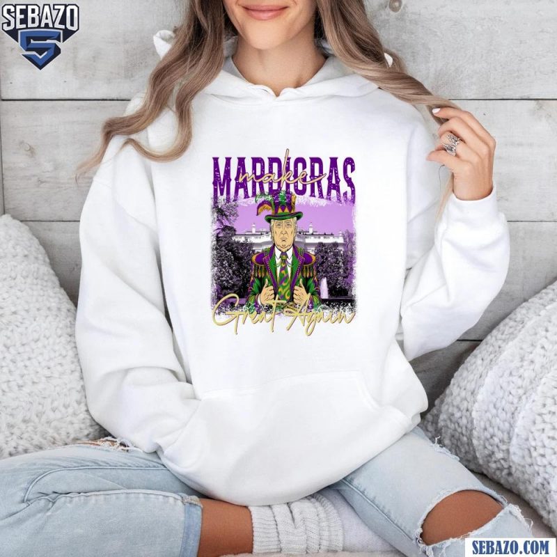 Make Mardi Gras Great Again Donald Trump Shirt hoodie