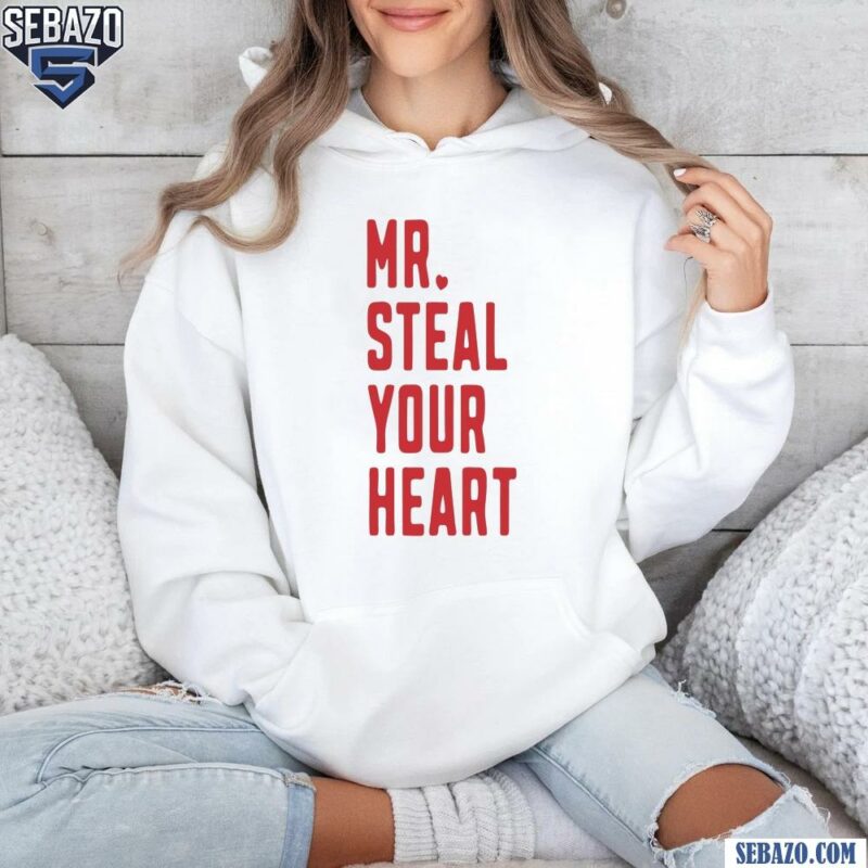 Mr Steal Your Heart Funny Valentines Day Shirt hoodie