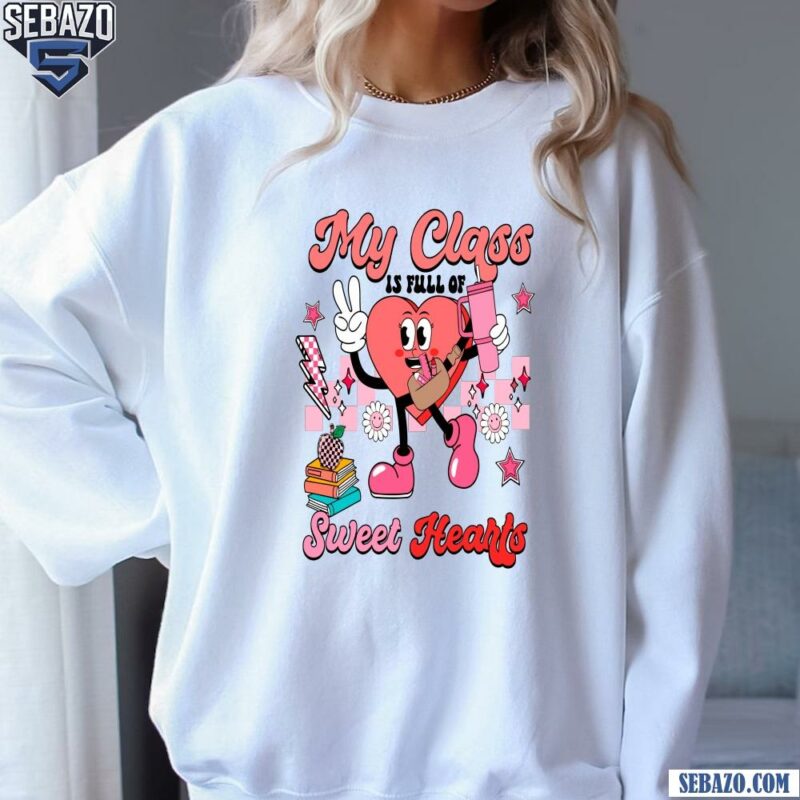 My Class Is Full Of Sweet Hearts Valentine Teacher Checkered Shirt sweatshirt