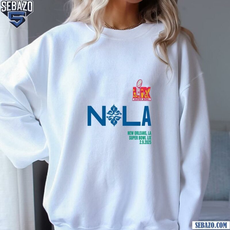 New Orleans La Super Bowl Lix 2 9 2025 Shirt sweatshirt