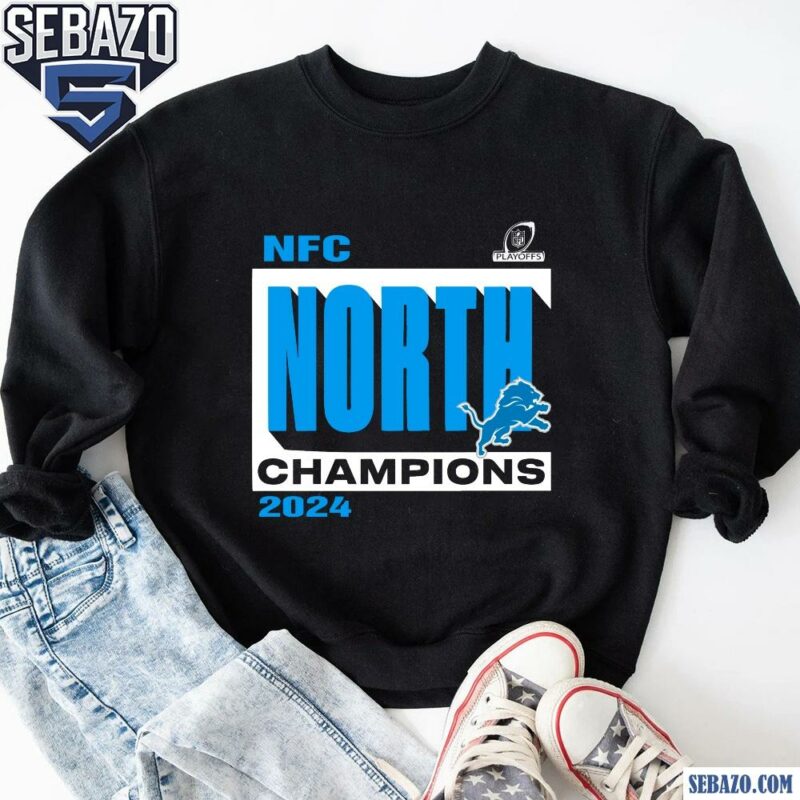 Nfc North Division Champions Detroit Lions 2024 Shirt sweatshirt