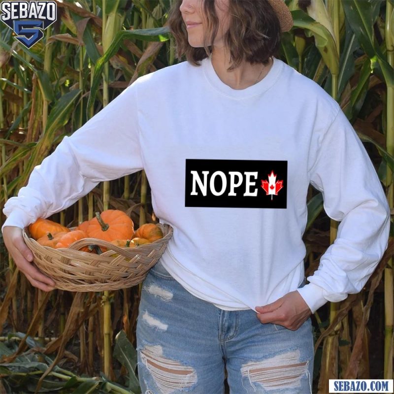 Nope Canada Is Not For Sale Maple Leaf Canadian Flag Shirt long sleeved