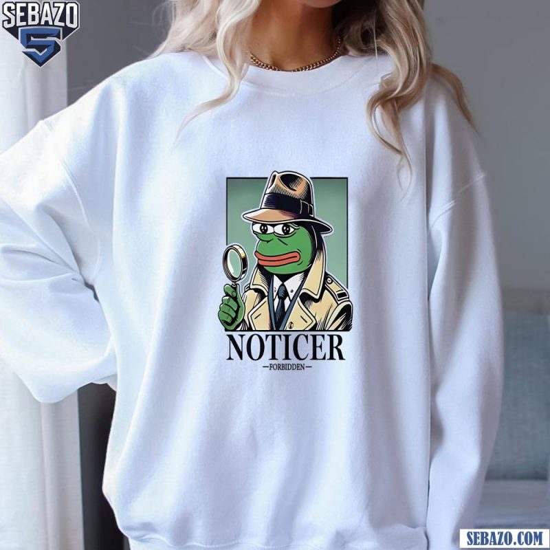 Noticer Pepe Forbidden Detective Shirt sweatshirt