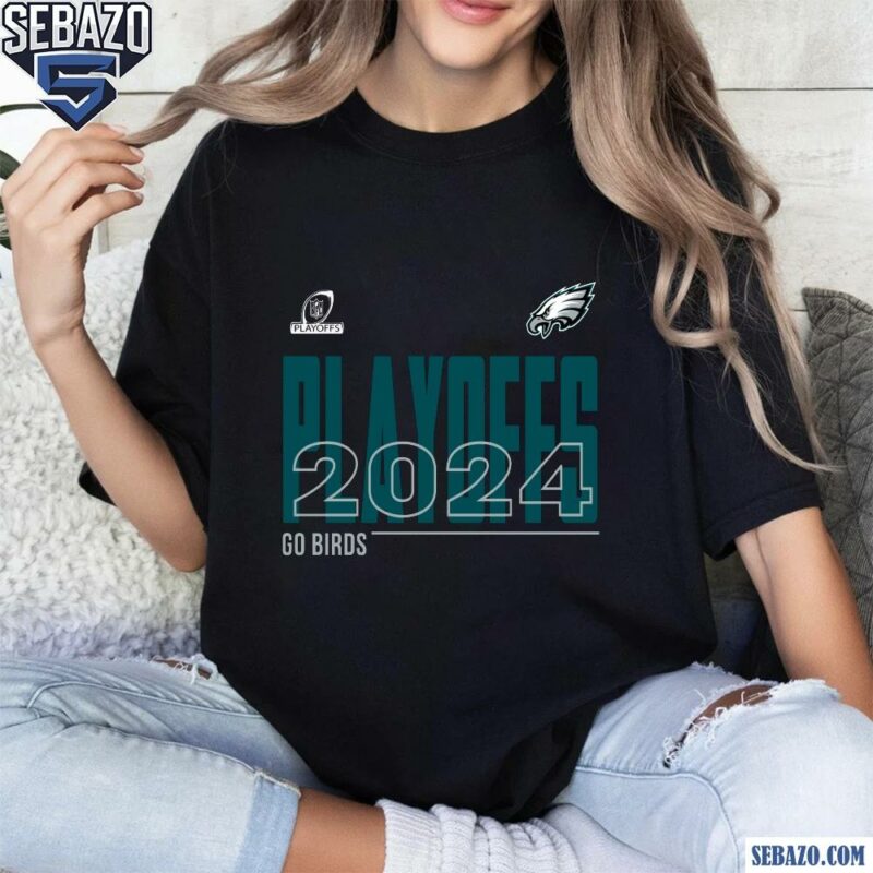 Philadelphia Eagles 2024 Nfl Playoffs Go Birds Shirt t-shirt