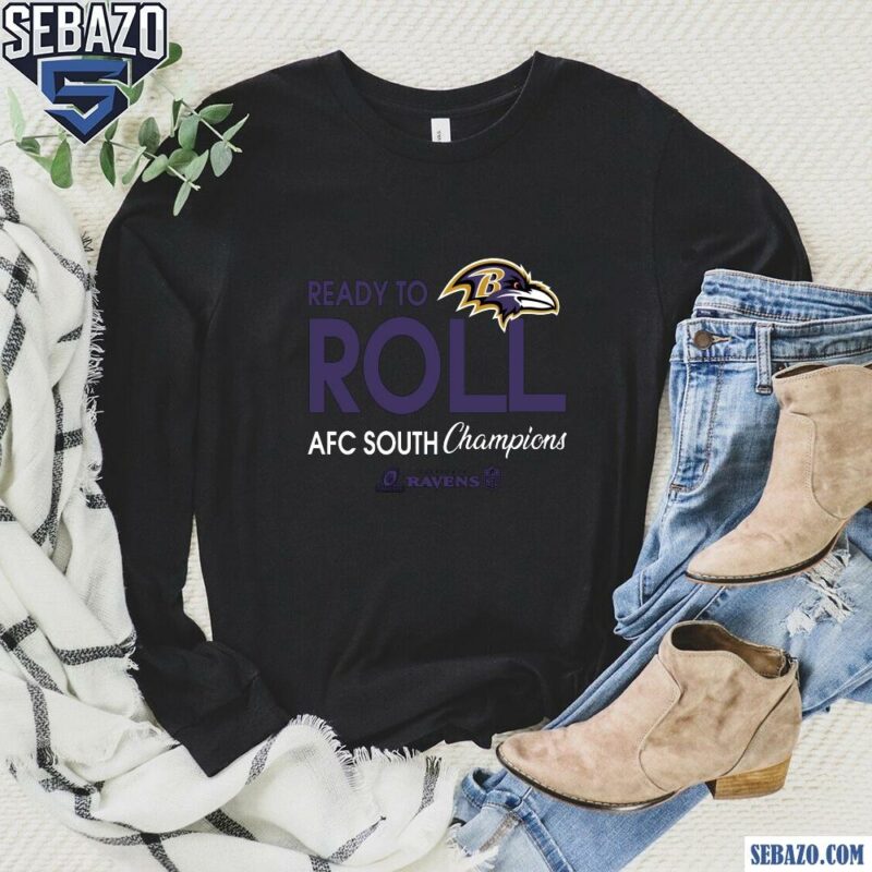 Ready To Roll Baltimore Ravens Afc North Champions Shirt long sleeved