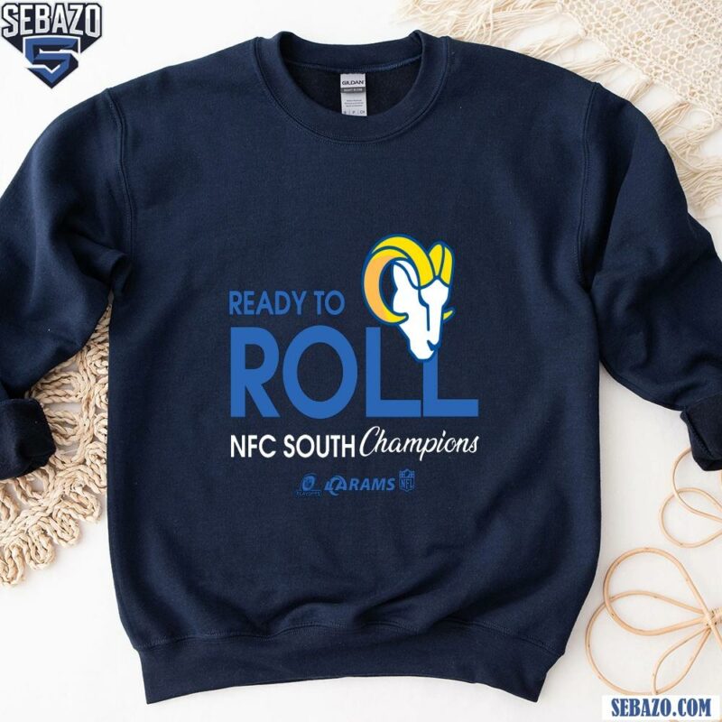 Ready To Roll Los Angeles Rams Nfc West Champions Shirt sweatshirt